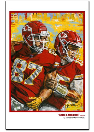 "Kelce & Mahomes" 11x17, 2nd Run, (*not numbered)