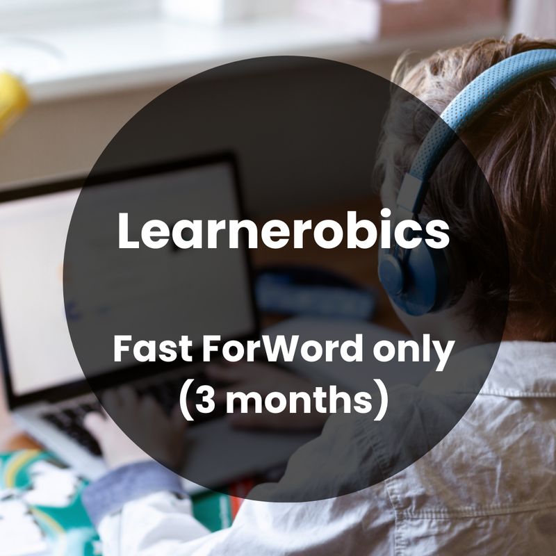 Learnerobics® - Fast ForWord Only