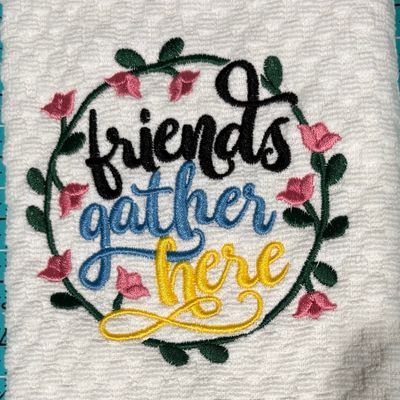 Friends Gather Here Towel