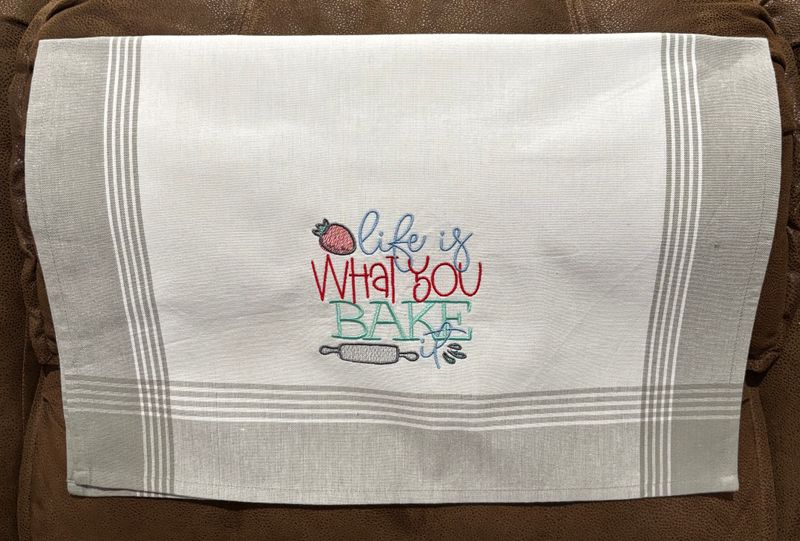 Life Is What You Bake It Towel