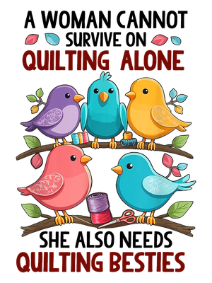 A Woman Cannot Survive Shirt