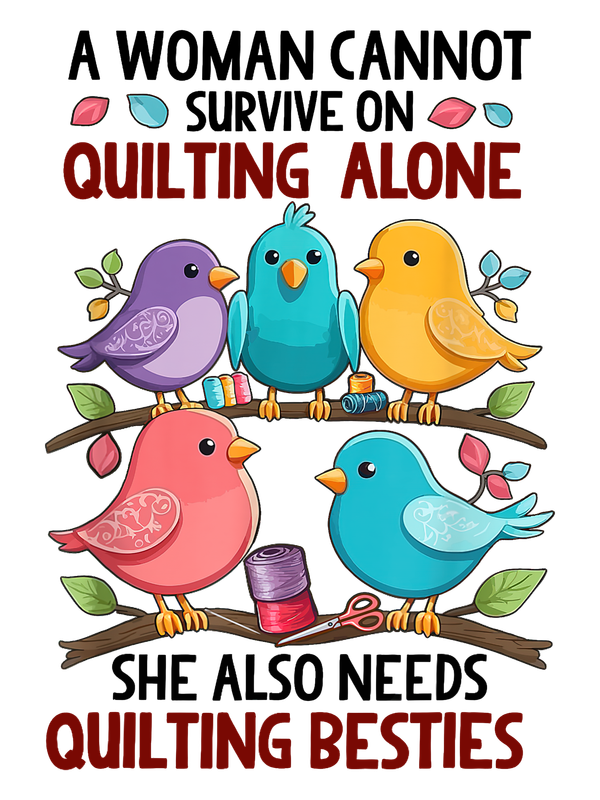 A Woman Cannot Survive Shirt