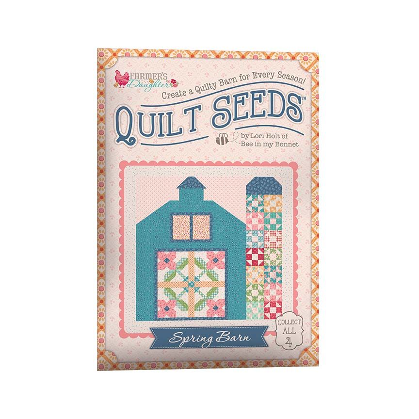Lori Holt Farmer's Daughter Quilt Seeds Pattern Spring Barn