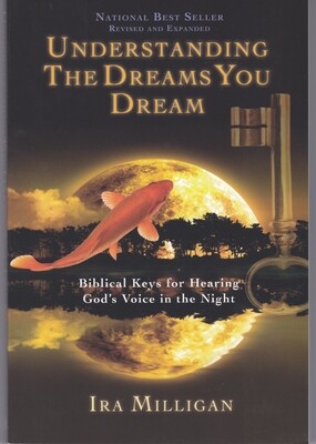 Understanding the Dreams You Dream Revised and Expanded