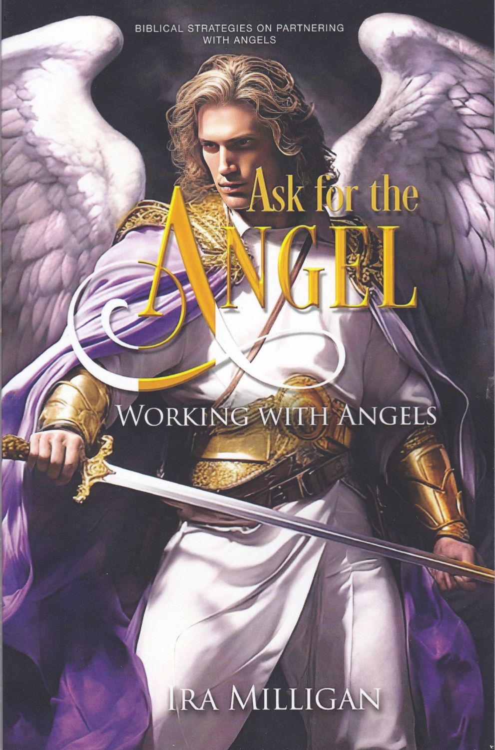 ASK FOR THE ANGEL (Working With Angels)