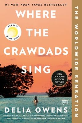 Where the Crawdads Sing: Reese&#39;s Book Club (a Novel)