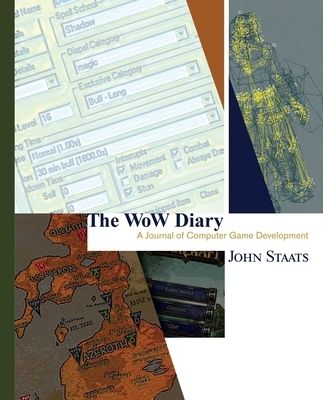 The Wow Diary: A Journal of Computer Game Development [Second Edition] (Enriched Classi)
