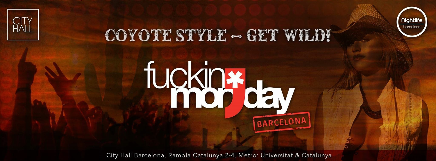 Fuckin&#39; Monday! @every monday at City hall Barcelona