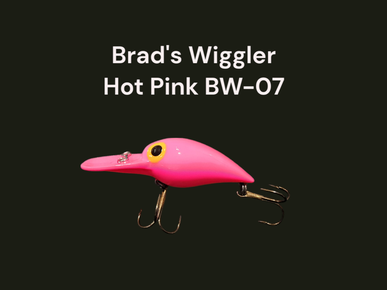 Brads Wiggler Hot Pink BW-07
