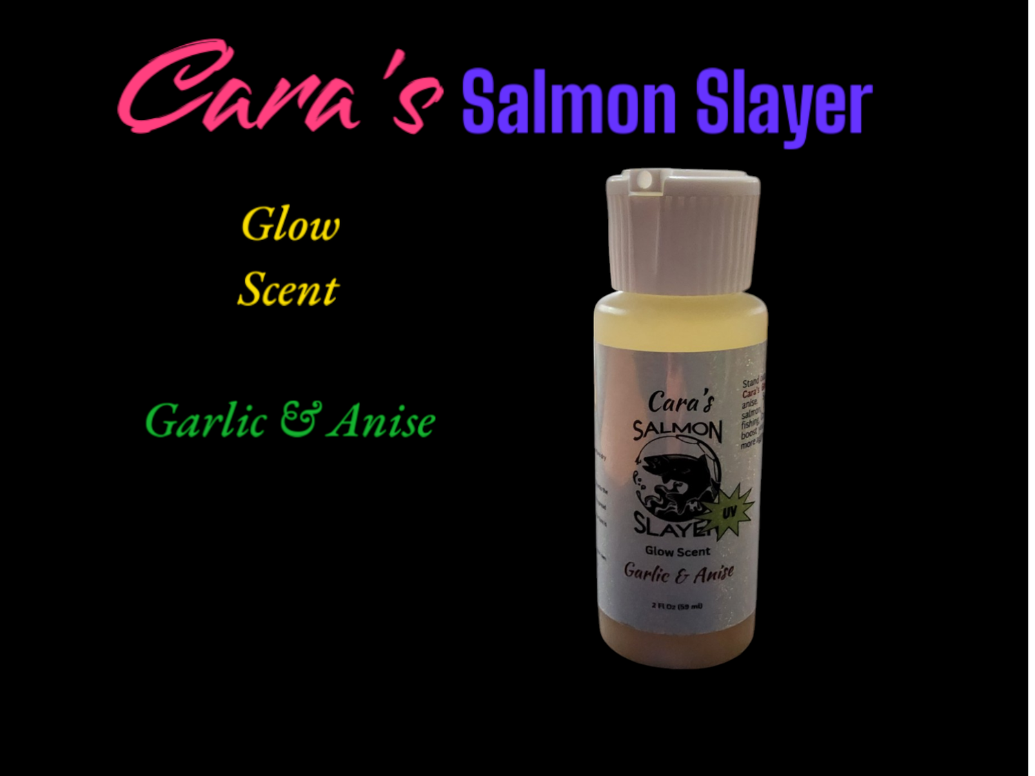 Cara&#39;s Salmon Slayer Garlic &amp; Anise Bait Oil UV 2z