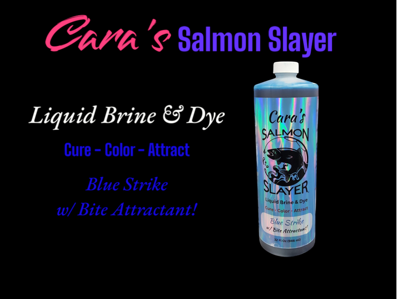 Cara&#39;s Salmon Slayer Liquid Brine &amp; Dye - Blue Strike 32z