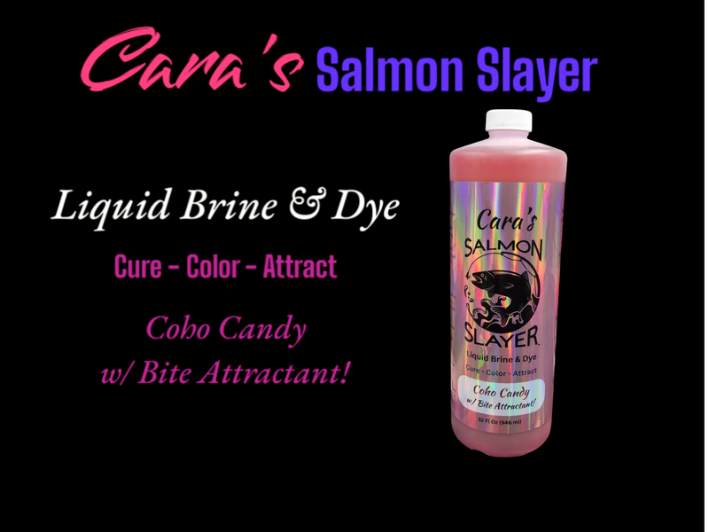 Cara&#39;s Salmon Slayer Liquid Brine &amp; Dye - Coho Candy 32z