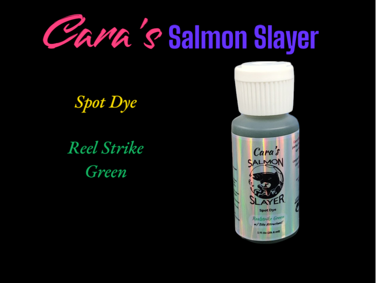 Cara&#39;s Salmon Slayer Spot Dye - Reel Strike Green 1z