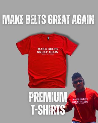 MAKE BELTS GREAT AGAIN