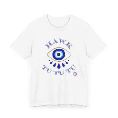 Hawk Tu Tu Tu Evil Eye Shirt