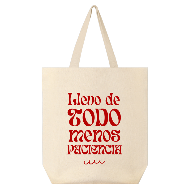 Tote Bag - Llevo todo menos paciencia