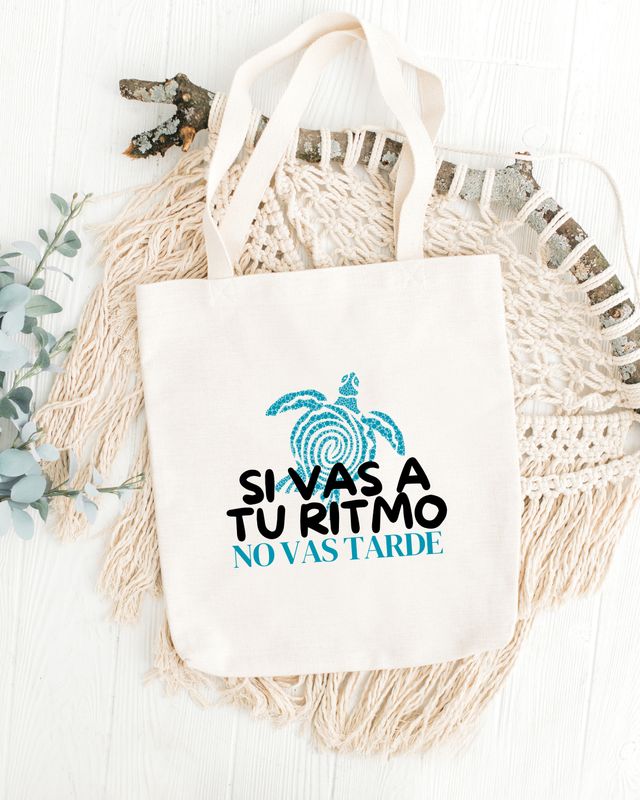 Tote Bag - Si vas a tu ritmo, no vas tarde