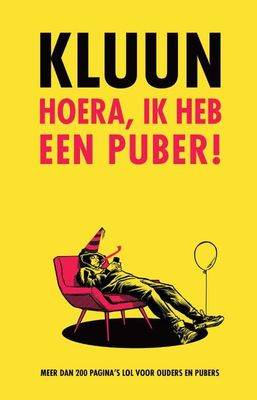 Hoera  ik heb een puber! - Kluun