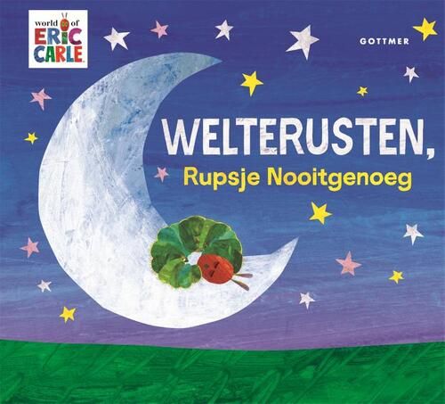 Welterusten  Rupsje Nooitgenoeg - Eric Carle