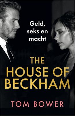 The House of Beckham - Tom Bower