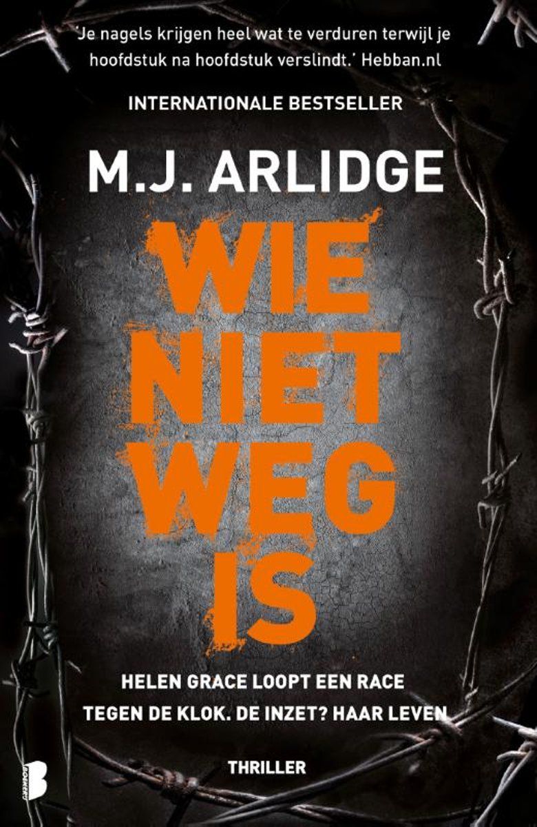Helen Grace deel 6 Wie niet weg is - M.J. Arlidge MP