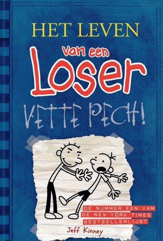 Het leven van een Loser 2 - Vette pech!