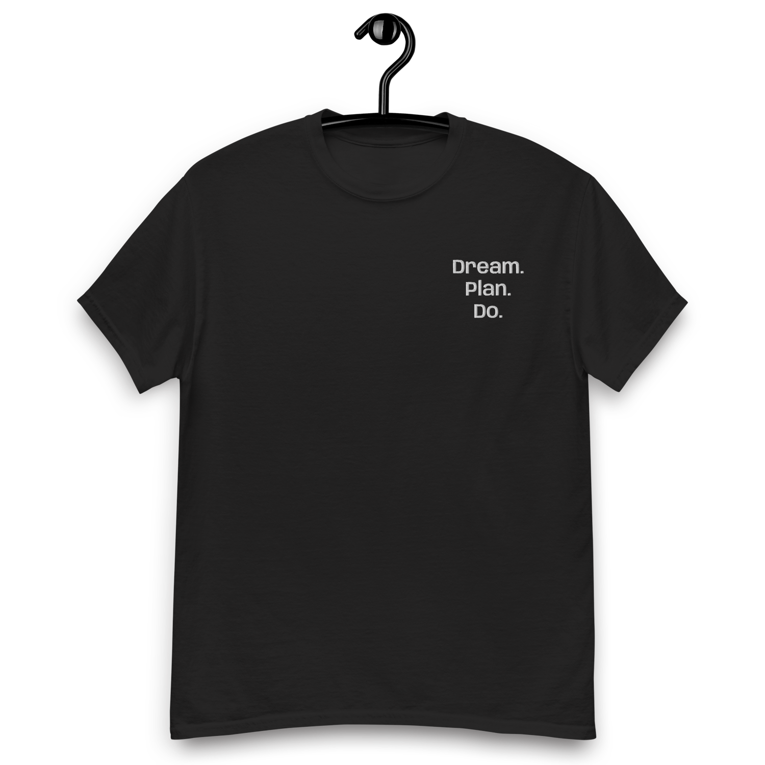 Embroidered Unisex Classic Tee – Dream. Plan. Do. Edition