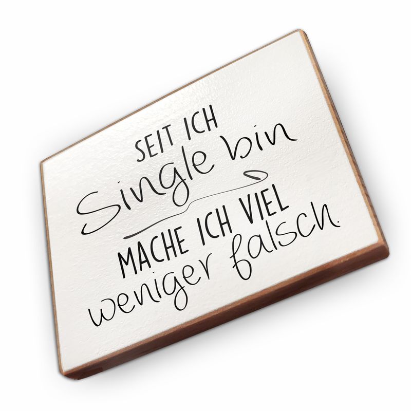 Kühlschrankmagnet aus Buchenholz - Seit ich single bin