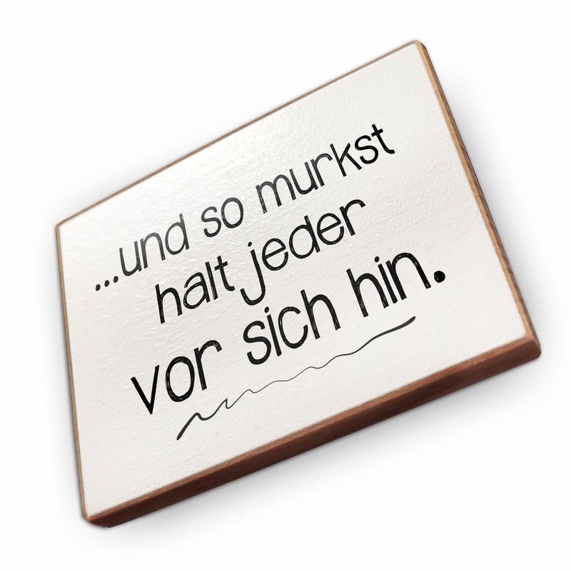 Kühlschrankmagnet aus Buchenholz - Und so murkst halt jeder