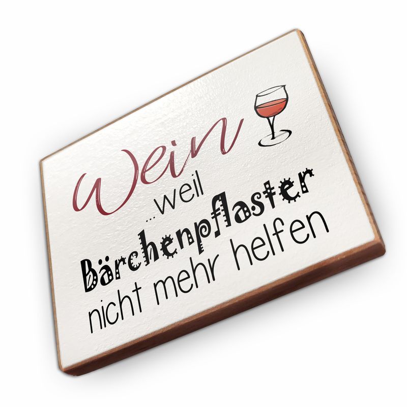 Kühlschrankmagnet aus Buchenholz - Wein weil baerchenpflaster nicht mehr helfen