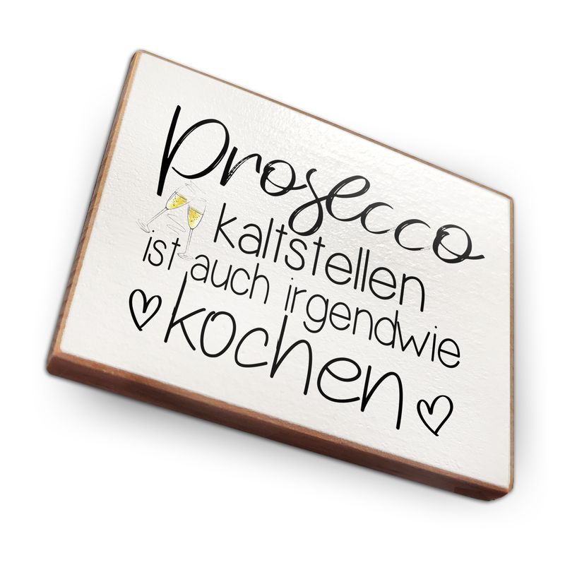 Kühlschrankmagnet aus Buchenholz - Prosecco kalt stellen