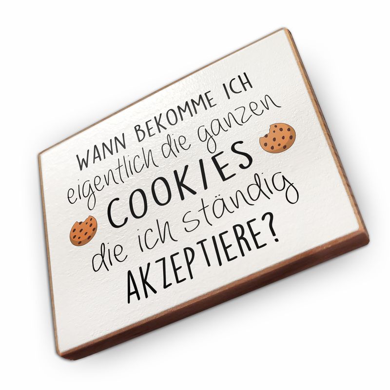 Kühlschrankmagnet aus Buchenholz - Wann bekomme ich eigentlich die ganzen cookies