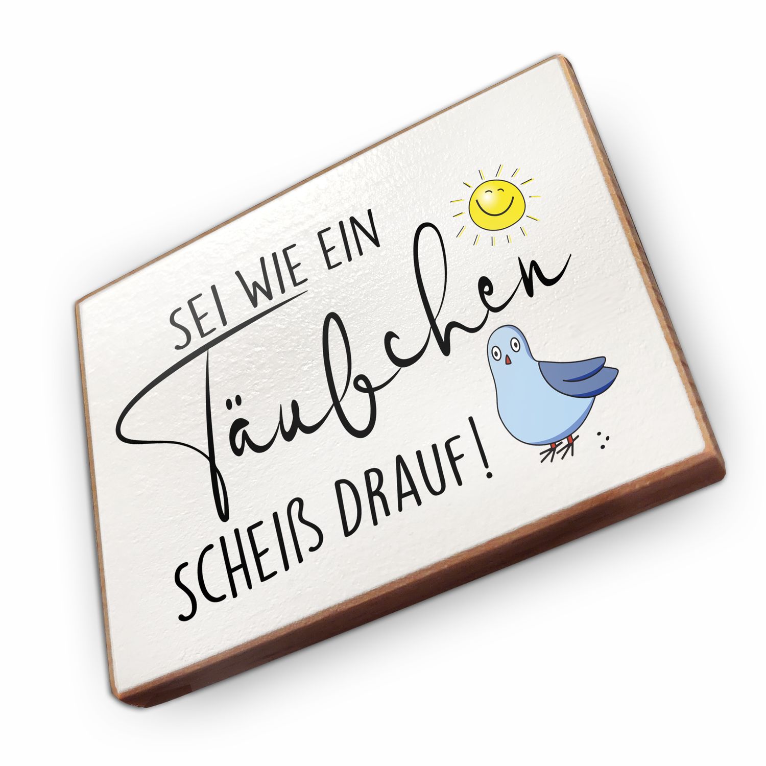 Kühlschrankmagnet aus Buchenholz - Sei wie ein taeubchen