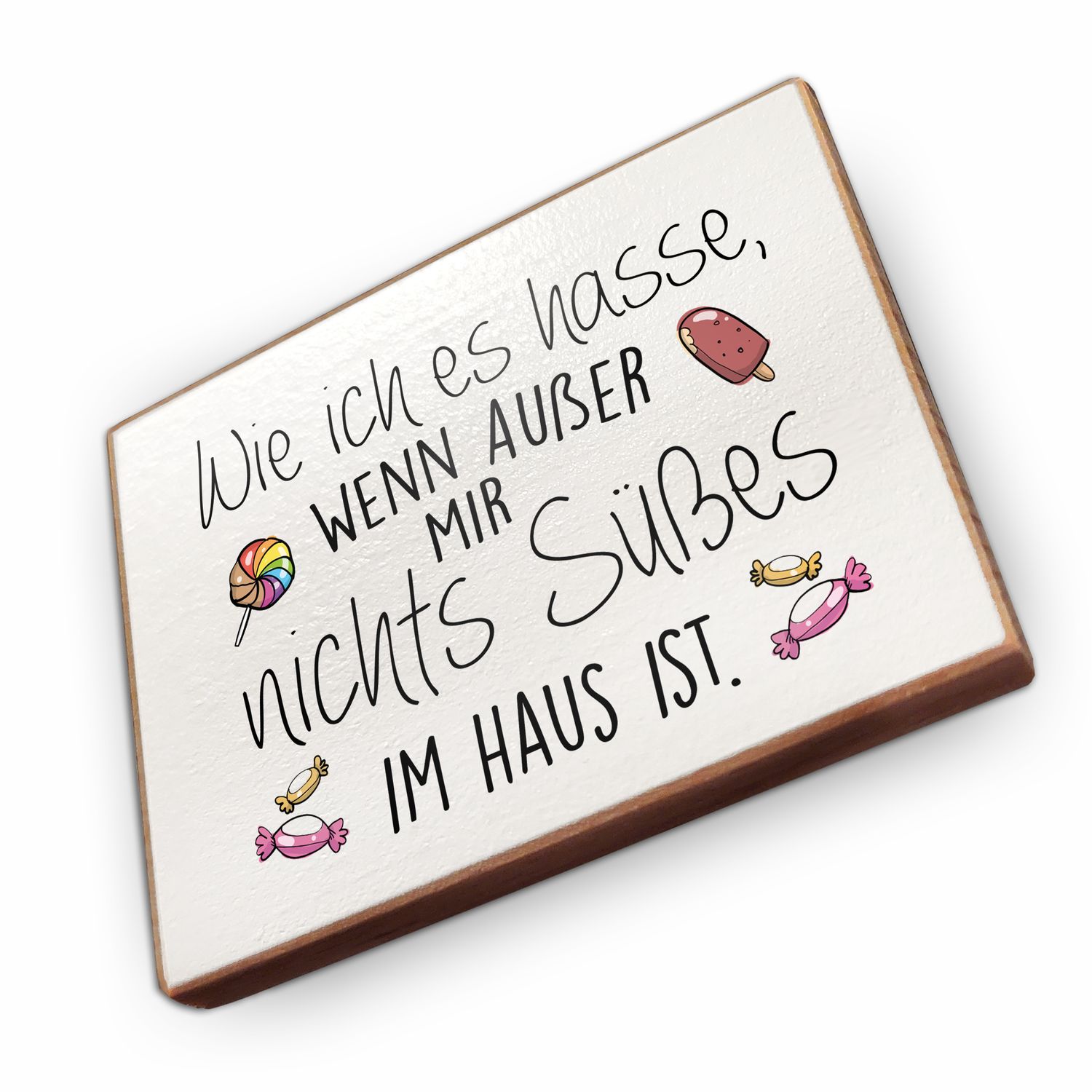 Kühlschrankmagnet aus Buchenholz - Wie ich es hasse wenn ausser mir