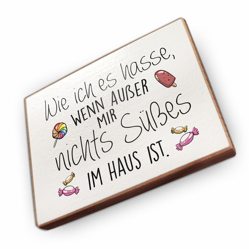 Kühlschrankmagnet aus Buchenholz - Wie ich es hasse wenn ausser mir