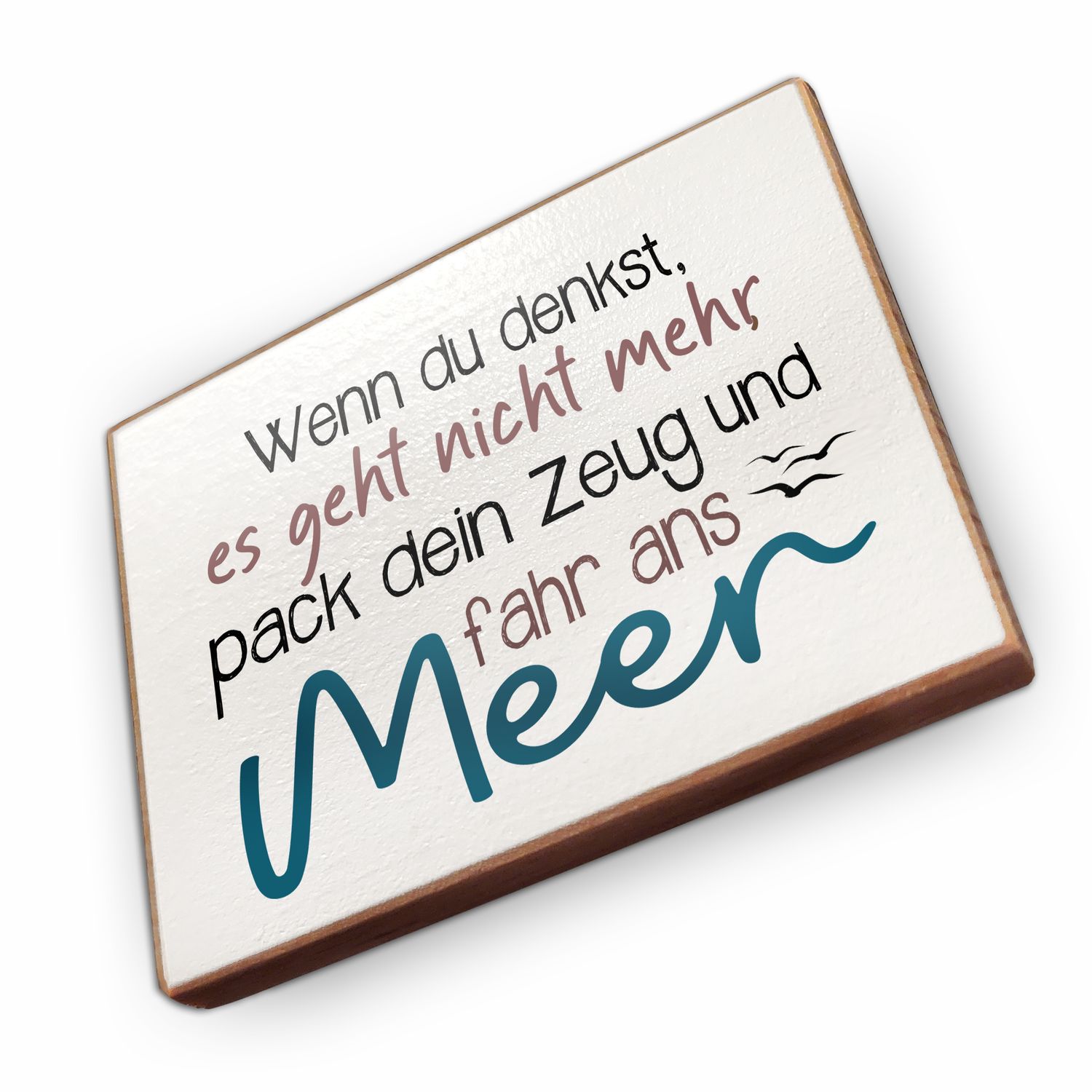 Kühlschrankmagnet aus Buchenholz - Wenn du denkst es geht nicht mehr