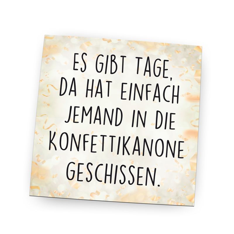 Folienmagnet Pin Hochglanz - Es gibt Tage da hat einfach jemand