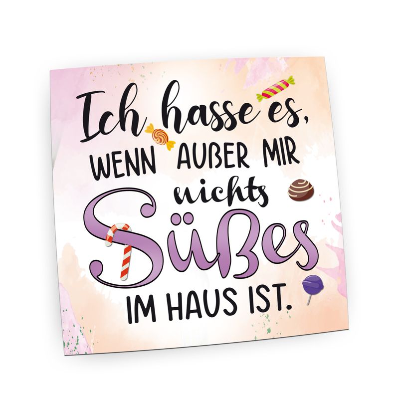 Folienmagnet Pin Hochglanz - Ich hasse es wenn ausser mir nichts süßes