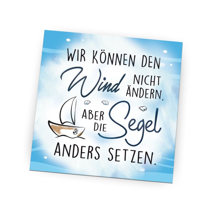 Folienmagnet Pin Hochglanz - Wir können den Wind nicht ändern