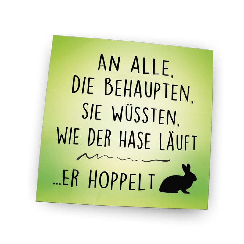 Folienmagnet Pin Hochglanz - An alle die behaupten
