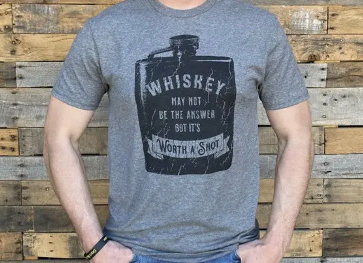 &quot;WHISKEY WORTH A SHOT&quot; TEE