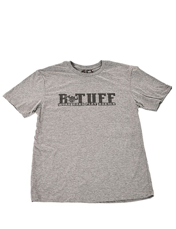 B.TUFF WORK HARD PLAY HARD TEE