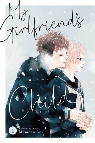 My Girlfriend&#39;s Child Vol. 1