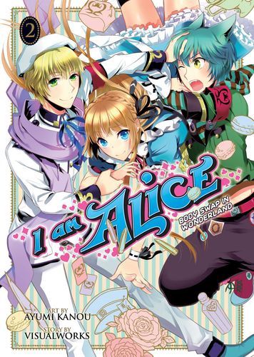 I Am Alice: Body Swap in Wonderland Vol. 2 (I Am Alice: Body Swap in Wonderland, 2)