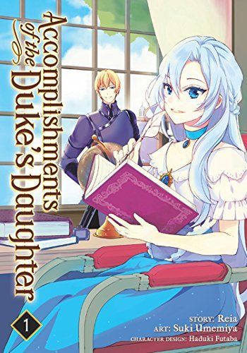 Accomplishments of the Duke&#39;s Daughter (Manga) Vol. 1