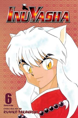 Inuyasha, Vol. 6 (VIZBIG Edition)