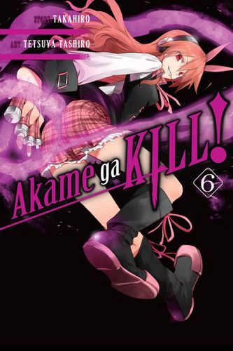 Akame ga KILL!, Vol. 6 (Akame ga KILL!, 6)