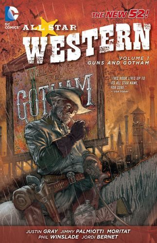 All Star Western Vol. 1: Guns and Gotham (The New 52)