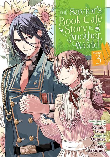 The Savior&#39;s Book Café Story in Another World (Manga) Vol. 3 (The Savior&#39;s Book Cafe Story in Another World (Manga))