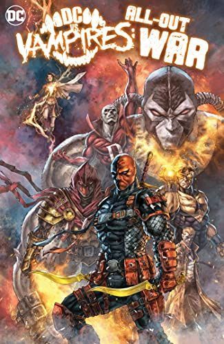 Dc Vs. Vampires All-out War: All Out War